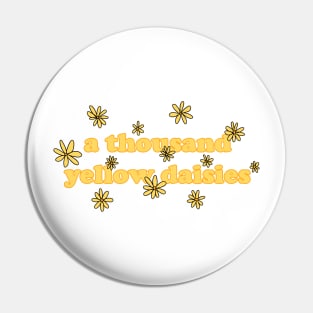 A THOUSAND YELLOW DAISIES Pin