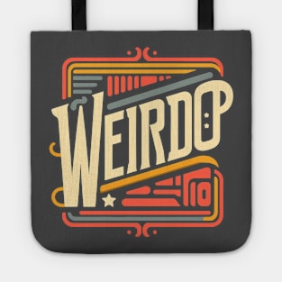 Proud to be a Weirdo - Minimal Typography Design with a Twist Tote