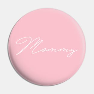 Mommy Shirt, Mother's Day Shirt, Mom Shirt Pin