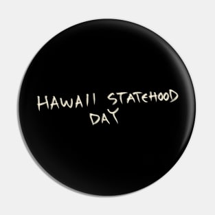 Hawaii Statehood Day Pin