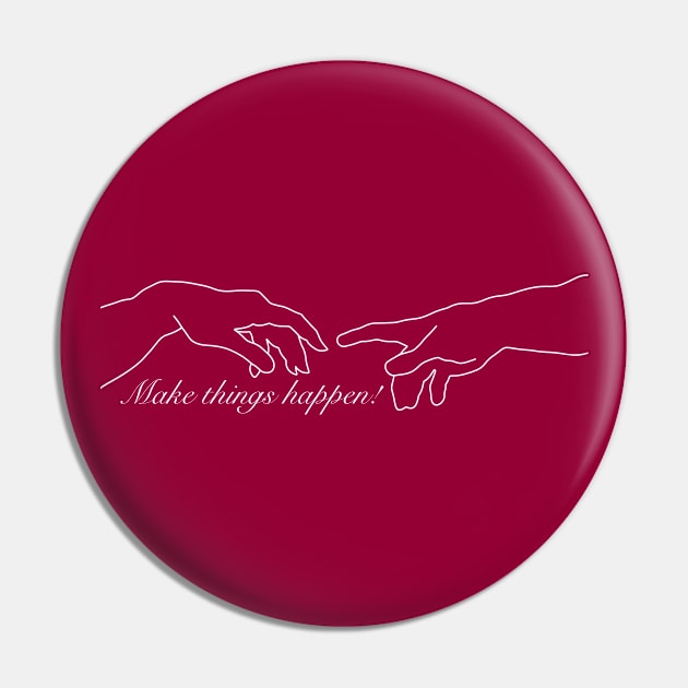 Make Things Happen Pin by Pincay