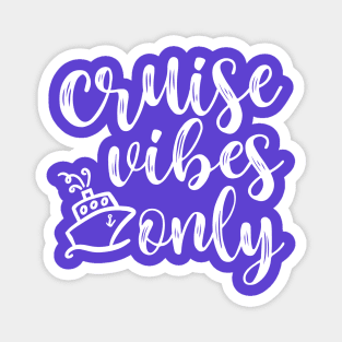Cruise Vibes Only Beach Vacation Funny Magnet