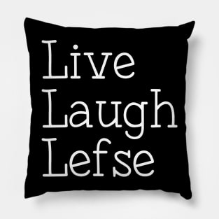 Lefse Making Live Laugh Lefse Pillow