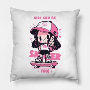 Girls Can Be Skater Too! Pillow