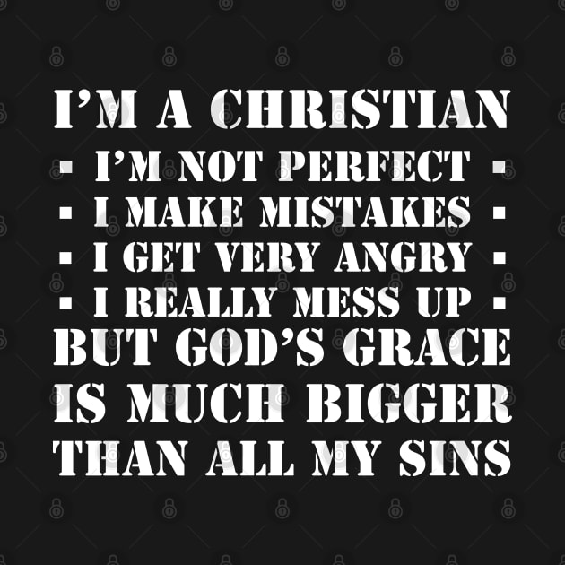 I'm a Christian,  I'm not perfect by ChristianLifeApparel