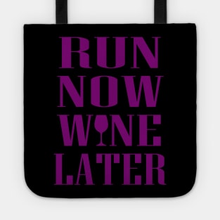 Run Now Wine Later Tote