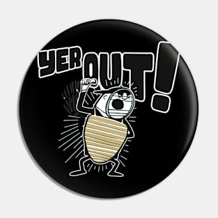 Yer Out! Umpire Pin