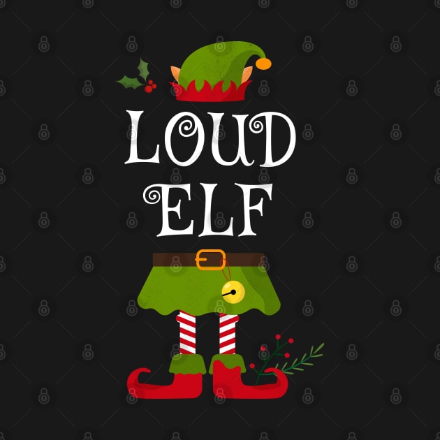 Loud Elf Shirt , Family Matching Group Christmas Shirt, Matching T Shirt for Family, Family Reunion Shirts by bkls