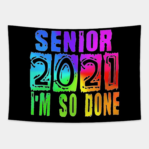 Senior 2021 So Done rainbow Tapestry by Timeforplay