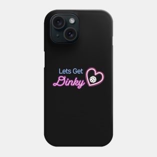 PickleBall lets get dinky Phone Case