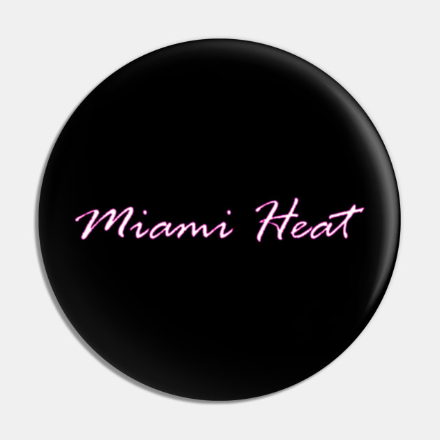 Heat Vice City Miami Heat Pin Teepublic