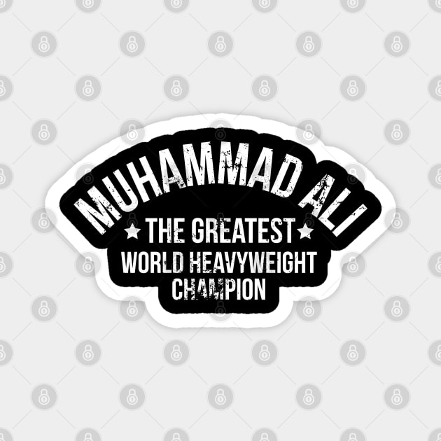 Muhammad Ali The Greatest Worl Heavyweight Champion Magnet by Aldebaran