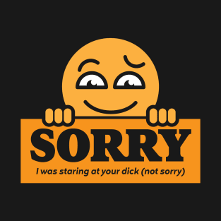 SORRY NOT SORRY Tee by Bear & Seal T-Shirt