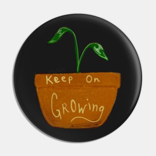 "Keep On Growing" Inspirational Plant Pot Sticker Design Pin