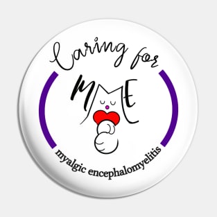 CARING FOR ME MYALGIC ENCEPHALOMYELITIS CFS CHRONIC ILLNESS AWARENESS PURPLE Pin