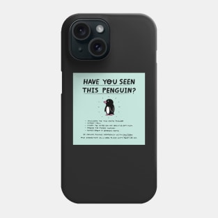 Have You Seen This Penguin? Phone Case