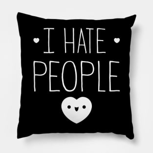 I Hate People Pillow