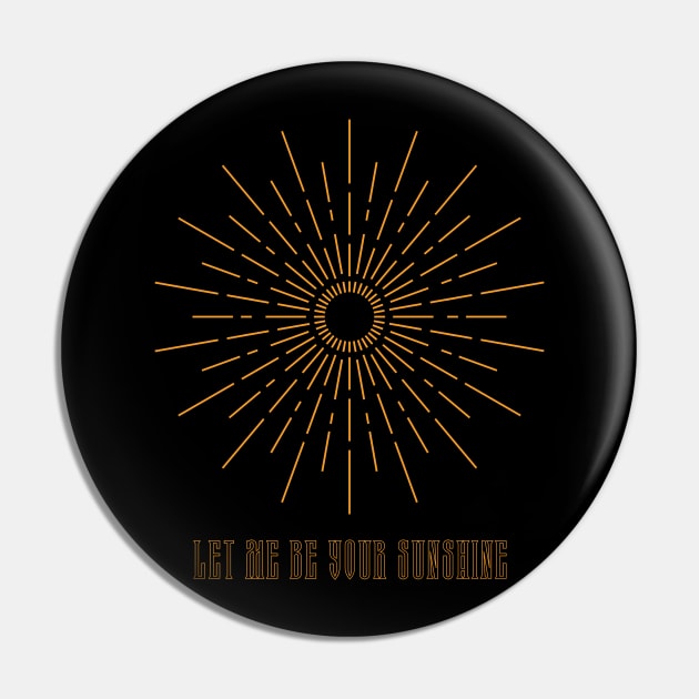 LET ME BE YOUR SUNSHINE AESTHETIC ART GOLD Pin by Cadaverous