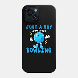 Just A Boy Who Loves Bowling Phone Case