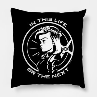 In this life or the next Pillow