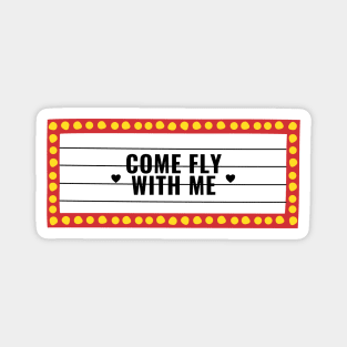 Come Fly With Me Magnet