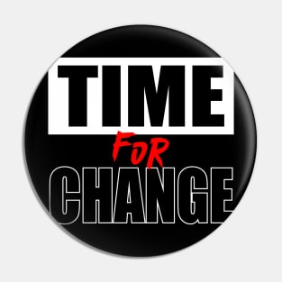 Time for change Pin