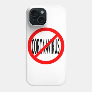 No Coronavirus Phone Case