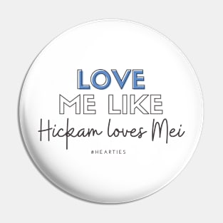 Love Me Like Hickam Loves Mei Pin