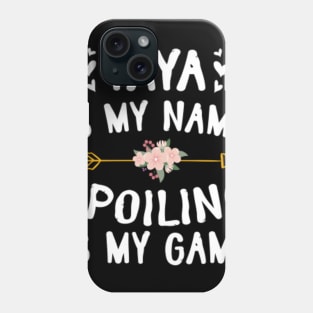 Yaya Is My Name Spoiling Is My Game Happy Mother Father Day Phone Case