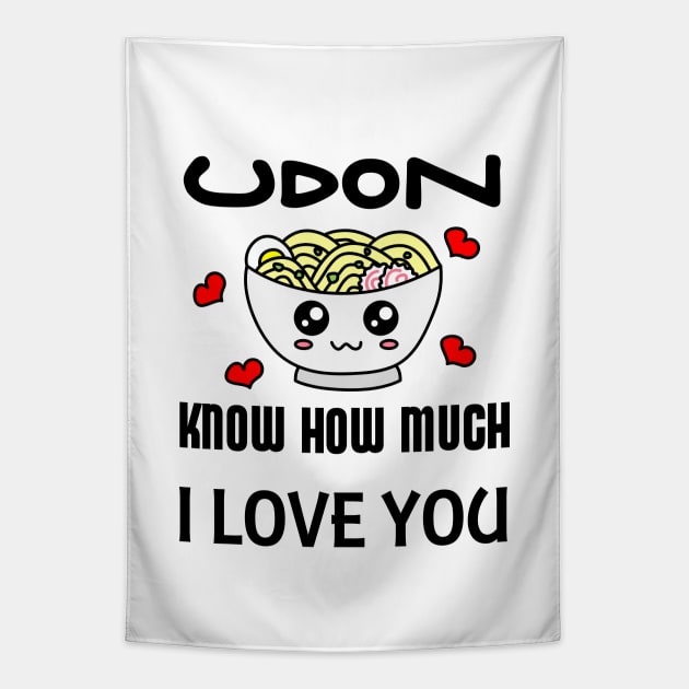 Udon Know How Much I Love You Tapestry by inotyler