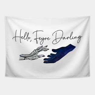 Hello Feyre Darling Hands Rhys and Feyre Tapestry