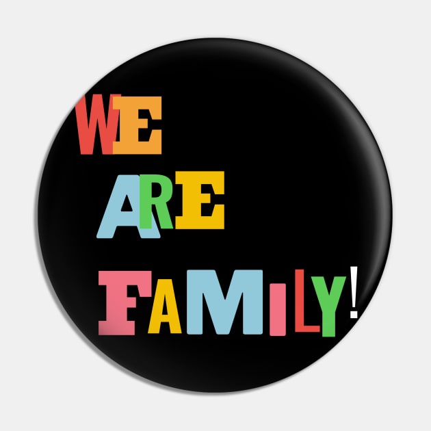 We Are Family Pin by faithfamilytee