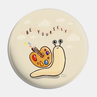 Be Yourself / Artsy Snail Pin