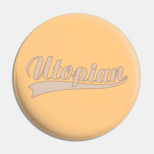 Brown Utopian Pin