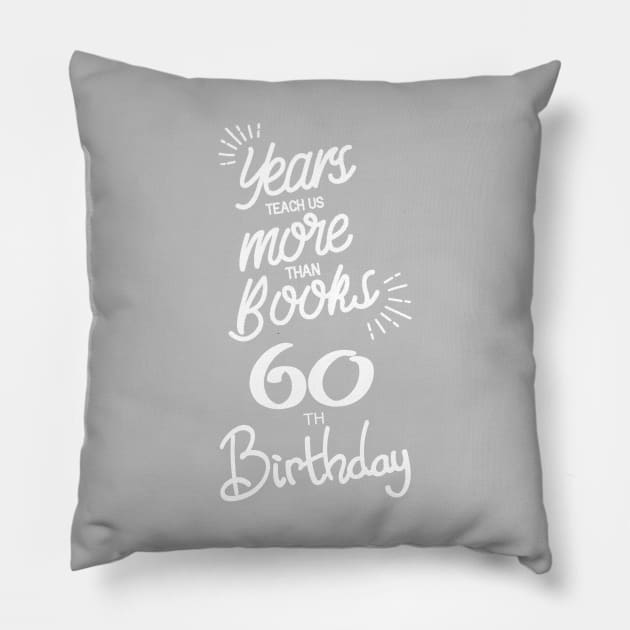 60th birthday gift ideas for men & women Pillow by diystore