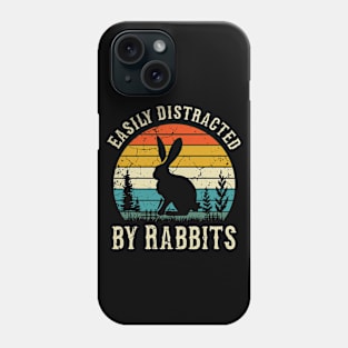 Easily Distracted By Rabbits, Rabbit Lover gift Phone Case