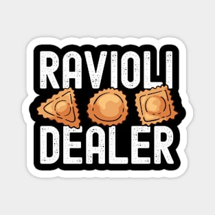 Funny Italian Ravioli Lover - Ravioli Dealer Magnet