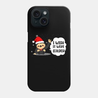 i wish it were colder Phone Case