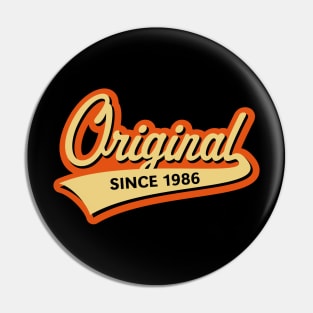 Original Since 1986 (Year Of Birth / Birthday / 3C) Pin