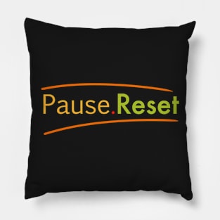 Pause reset Pillow