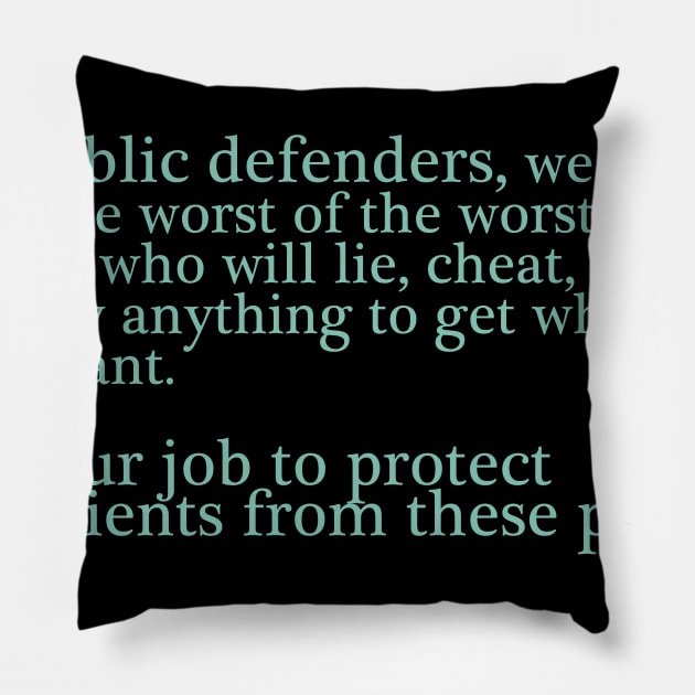 Public Defender Pillow by ericamhf86