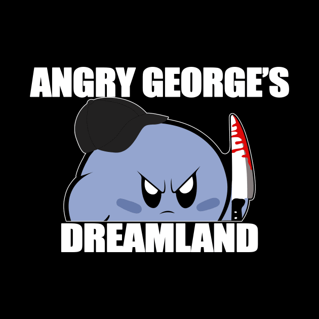 Angry George's Dreamland Shirt, Angry George's Dreamland by Satansplain, Dr. Schitz