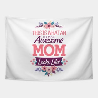 This Is What An Awesome Mom looks like Tapestry