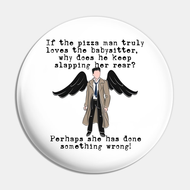 Castiel, Pizza Man and the Babysitter Pin by fsketchr