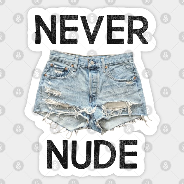 Never Nude - Never Nude - Sticker