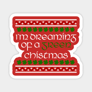 I'm Dreaming of a Green Christmas Magnet