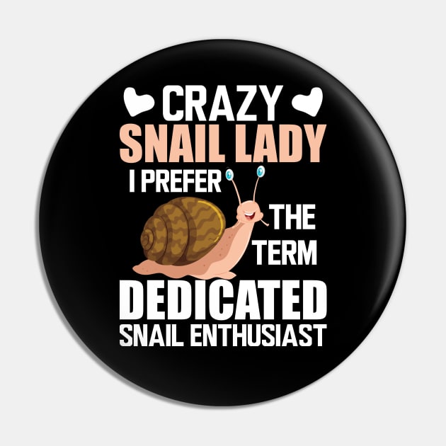 Crazy snail lady I prefer the term dedicated snail enthusiast w Pin by KC Happy Shop