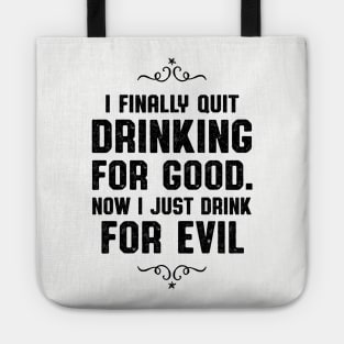 Quit Drinking For Good Whiskey Drinker Tote