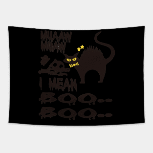 Halloween Cat- Muaaw Muaw, I mean Boo Boo Tapestry