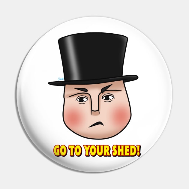 "Go to your shed!" - Fat Controller Pin by corzamoon
